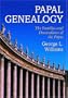 Papal Genealogy: The Families and Descendants of the Popes