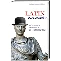 Latin Reloaded: Von wegen Denglisch - alles nur Latein!