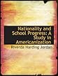 Nationality and School Progress: A Study in Americanization