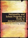 Nationality and School Progress: A Study in Americanization