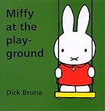 Miffy at the Playground (Miffy (Hardback))
