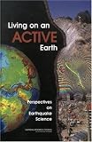 Living on an Active Earth: Perspectives on Earthquake Science