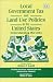 Local Government Tax and Land Use Policies in the United States: Understanding the Li...