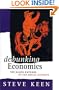 Debunking Economics: The Naked Emperor of the Social Sciences