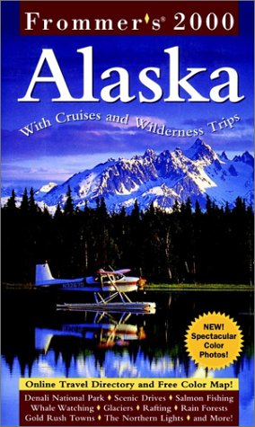 City Travel Guides Discounted  Books : Frommer's 2000 Alaska (Frommer's Alaska, 2000)