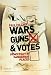 Wars, Guns and Votes: Democracy in Dangerous Places