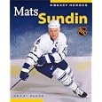 Mats Sundin (Hockey Heroes Biography Series) (Hockey Heroes) by Kerry Banks