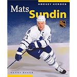 Mats Sundin (Hockey Heroes Biography Series) (Hockey Heroes) book cover