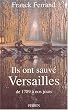 Ils ont sauv� Versailles