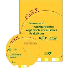 cliXX Neues und nachhaltigeres organisch-chemisches Praktuikum. CD-ROM. Multimedia-CD-ROM auf HTML-Basis mit Begleitbuch.