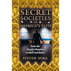 Secret Societies of America's Elite: From the Knights Templar to Skull and Bones