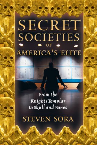 Secret Societies of America's Elite: From the Knights Templar to Skull and Bones under The Books Store