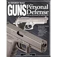 The Gun Digest Book of Guns for Personal Defense: Arms and Accessories for Self-Defense by Kevin Michalowski