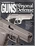The Gun Digest Book of Guns for Personal Defense: Arms & Accessories for Self-Defense