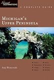 Michigan's Upper Peninsula: Great Destinations: A Complete Guide (Great Destinations)