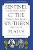 Sentinel of the Southern Plains: Fort Richardson and the Northwest Texas Frontier, 1866-1878 (Chisholm Trail, No 5)
