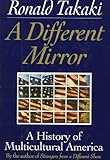 A Different Mirror: A History of Multicultural America