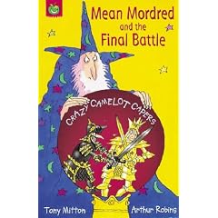Mean Mordred and the Final Battle (Crazy Camelot)