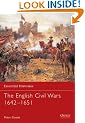 The English Civil Wars 1642-1651 (Essential Histories)