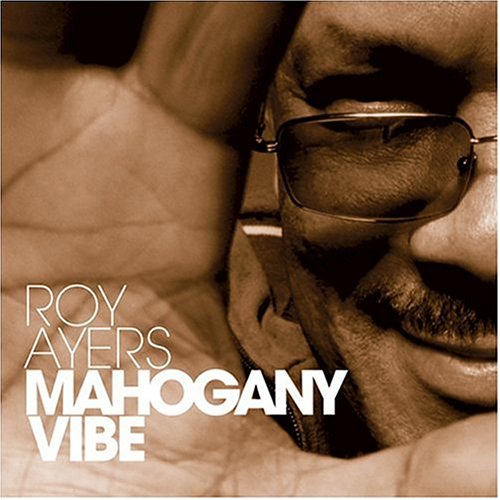 Roy Ayers - Mahogany Vibe