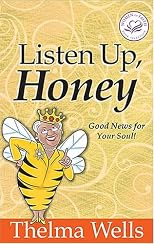 Listen Up, Honey: Good News For Your Soul! (Women of Faith)