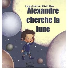 Alexandre cherche la lune