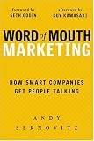 Word of Mouth Marketing: How Smart Companies Get People Talking