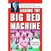 Making the Big Red Machine: Bob Howsam and the Cincinnati Reds of the 1970s