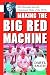 Making the Big Red Machine: Bob Howsam and the Cincinnati Reds of the 1970s