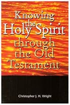 Knowing the Holy Spirit Through the Old Testament