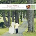 Outdoor Weddings: Unforgettable Celebrations in Storybook Settings