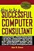 Book How to Be a Successful Computer Consultant