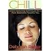 Chill: Stress-Reducing Techniques for a More Balanced, Peaceful You