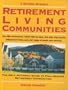 Retirement Living Communities: A National Directory to over 400 Copmmunities, Listed State by State, That Offer High-Quality Independent Living and