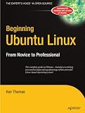 Beginning Ubuntu Linux: From Novice to Professional