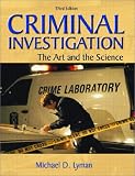 Criminal Investigation: The Art and the Science (3rd Edition)