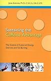 Sustaining Caffeine Advantage: The Science of Sustained Energy, Exercise, And Fat Burning