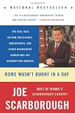 Rome Wasn't Burnt In A Day: The Real Deal On How Politicians, Bureaucrats, And Other Washington Barbarians Are Bankrupting America (0060749857) by Scarborough, Joe