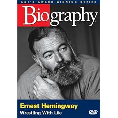 Biography - Ernest Hemingway: Wrestling with Life (A&E DVD Archives)