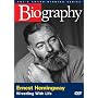 Biography - Ernest Hemingway: Wrestling with Life (A&E DVD Archives)