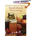 The Complete Book of Year-Round Small-Batch Preserving: Over 300 Delicious Recipes