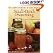 The Complete Book of Year-Round Small-Batch Preserving: Over 300 Delicious Recipes