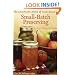 The Complete Book of Year-Round Small-Batch Preserving: Over 300 Delicious Recipes