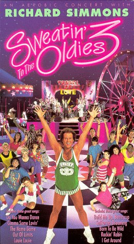 Sweatin' to the Oldies 3: An Aerobic Concert with Richard... by Concert Videos