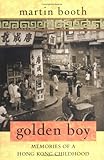 Golden Boy: Memories of a Hong Kong Childhood
