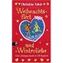 Weihnachtsflirt und Winterliebe: Eine Liebesgeschichte in 24 Kapiteln