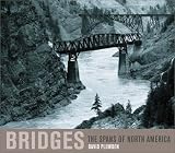 Bridges: The Spans of North America