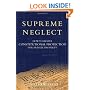 Supreme Neglect: How to Revive Constitutional Protection For Private Property (Inalienable Rights)