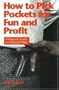 How to Pick Pockets for Fun and Profit: A Magicians Guide to Pickpocket Magic