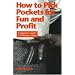 How to Pick Pockets for Fun and Profit: A Magicians Guide to Pickpocket Magic